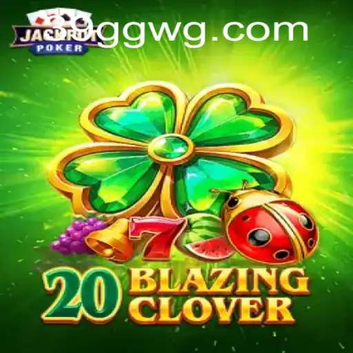 Explorando o Universo de 20BlazingClover: Um Jogo de Estratégia e Sorte